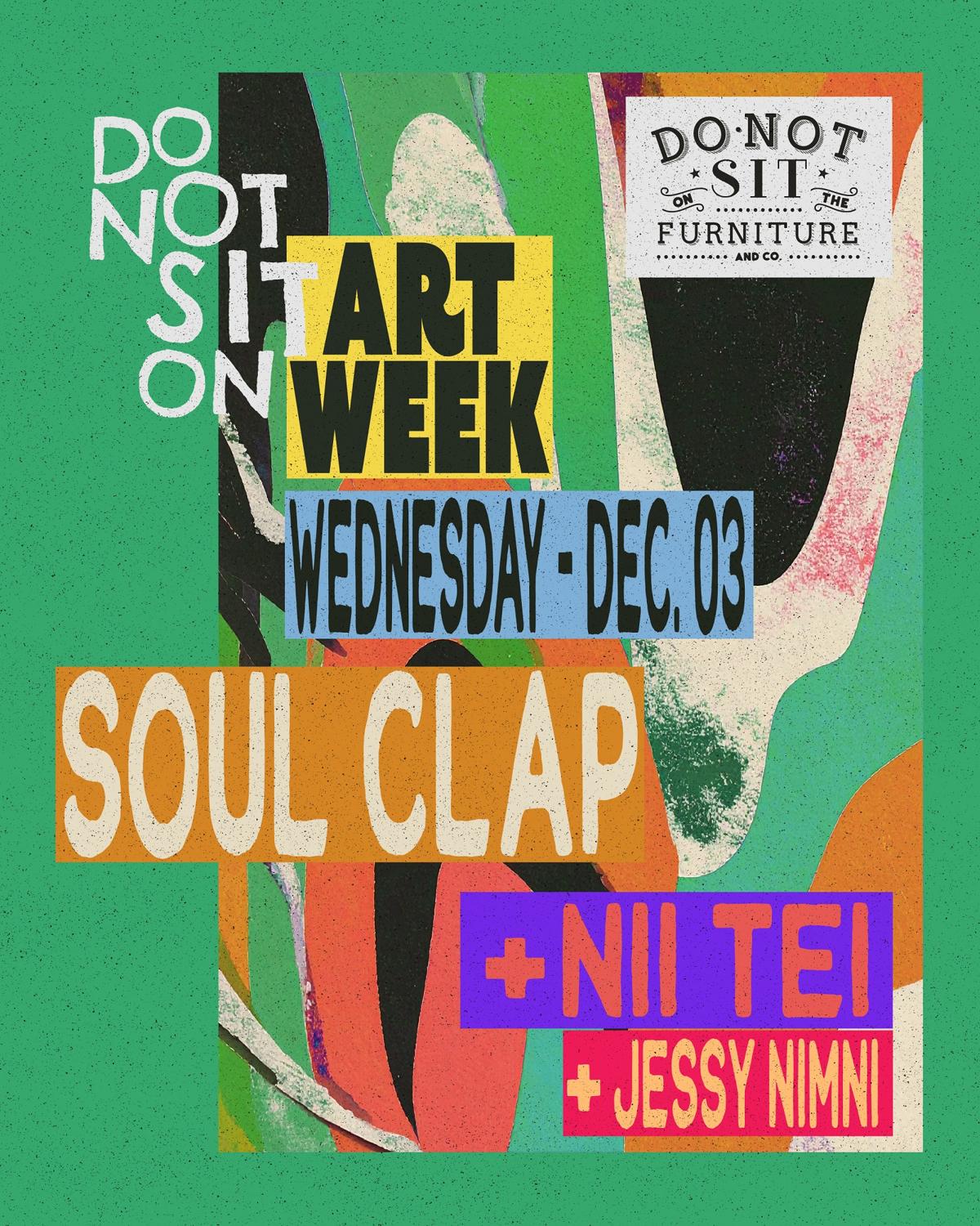 Do Not Sit On Art Week: Soul Clap & Nii Tei