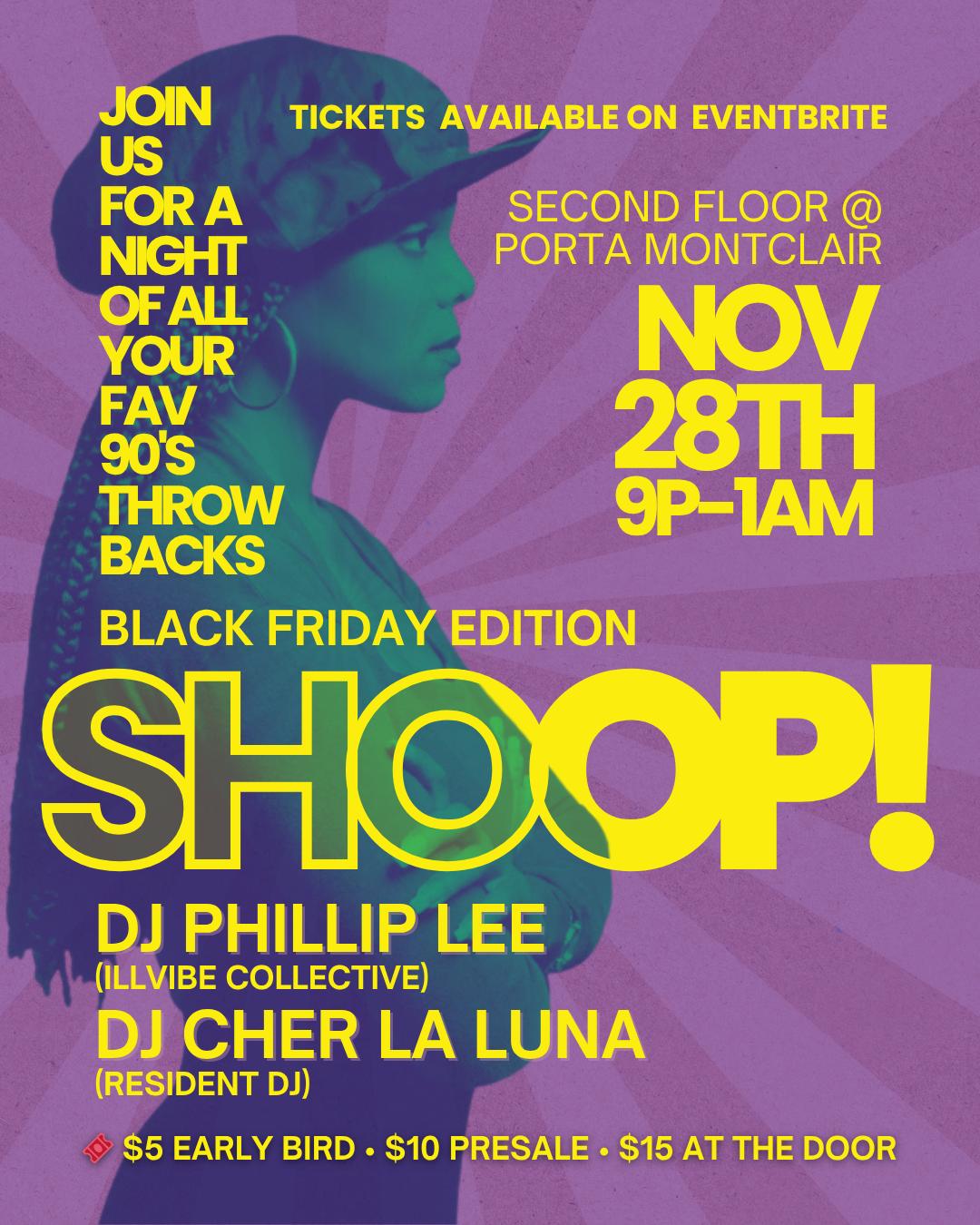 Shoop! A 90'S Dance Party (Black Friday Edition)