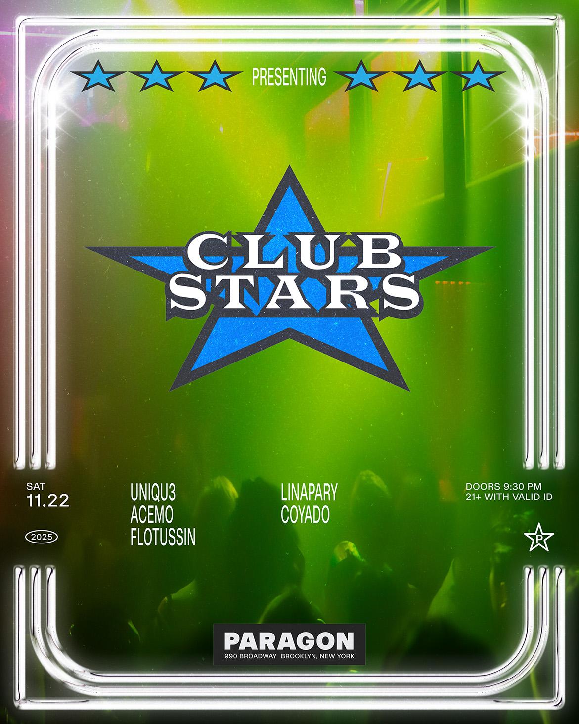 Club Stars: Uniiqu3, Acemo, Flotussin + Linapary, Coyado