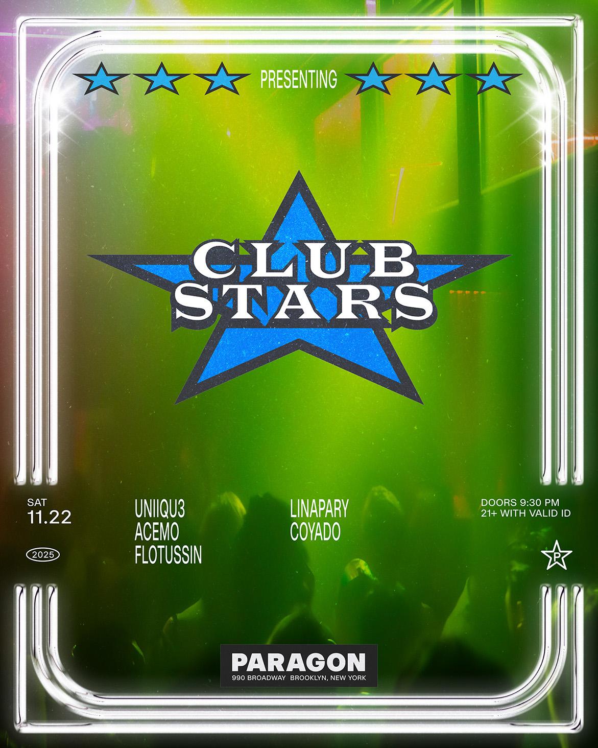 Club Stars: Uniiqu3, Acemo, Flotussin + Linapary, Coyado