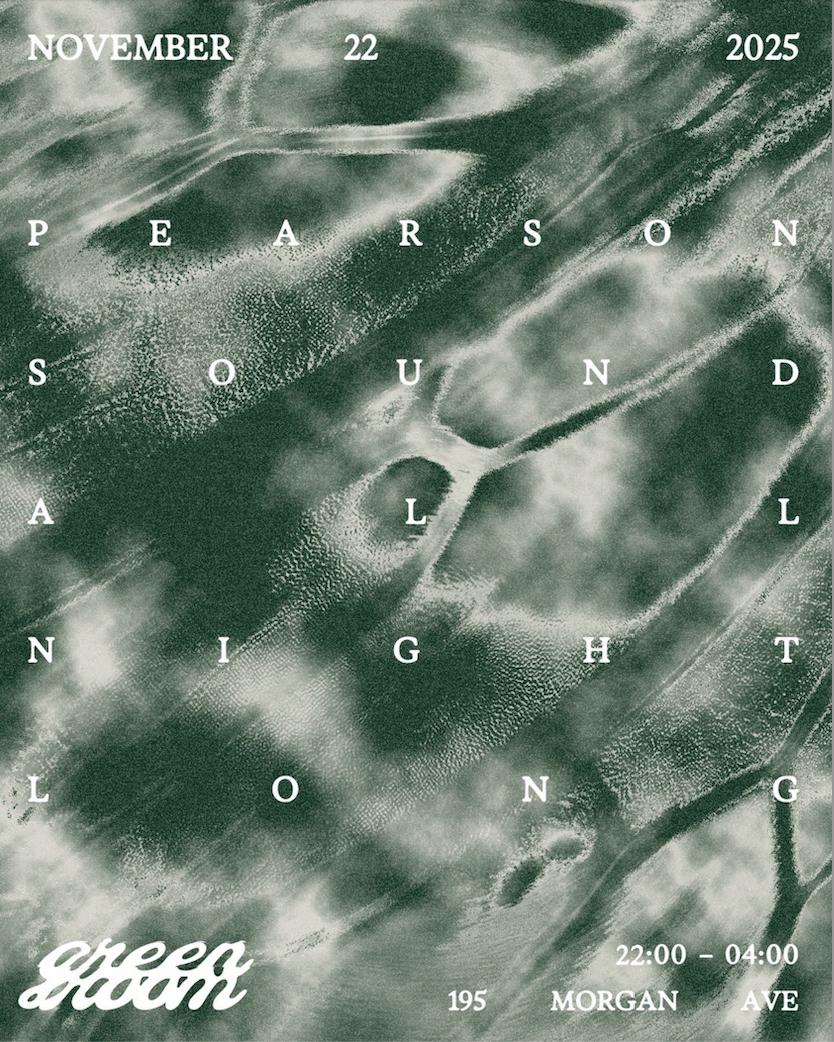 Green Room Presents Pearson Sound All Night Long