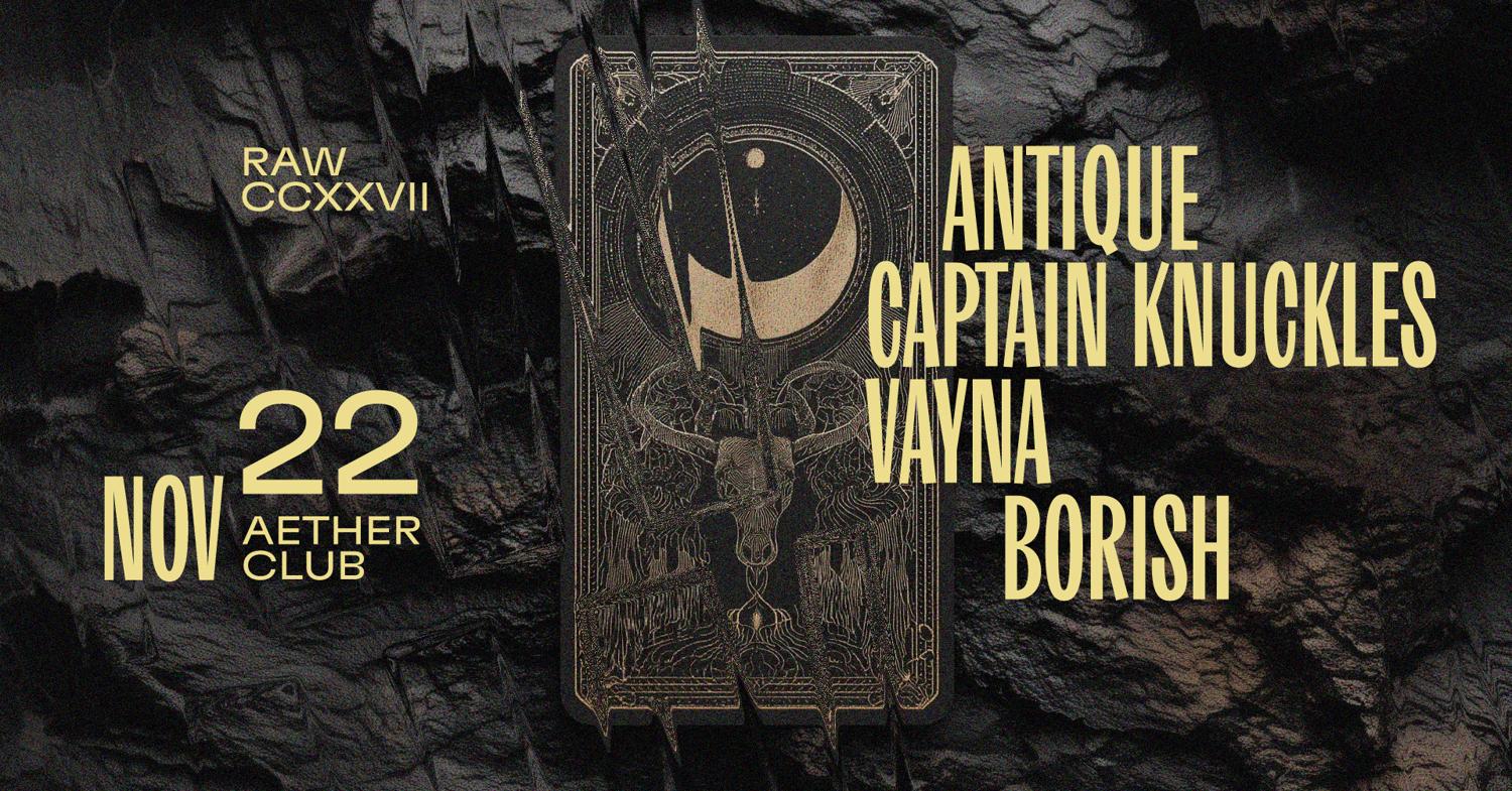 Raw Ccxxvii: Antique, Captain Knuckles, Vayna, Borish