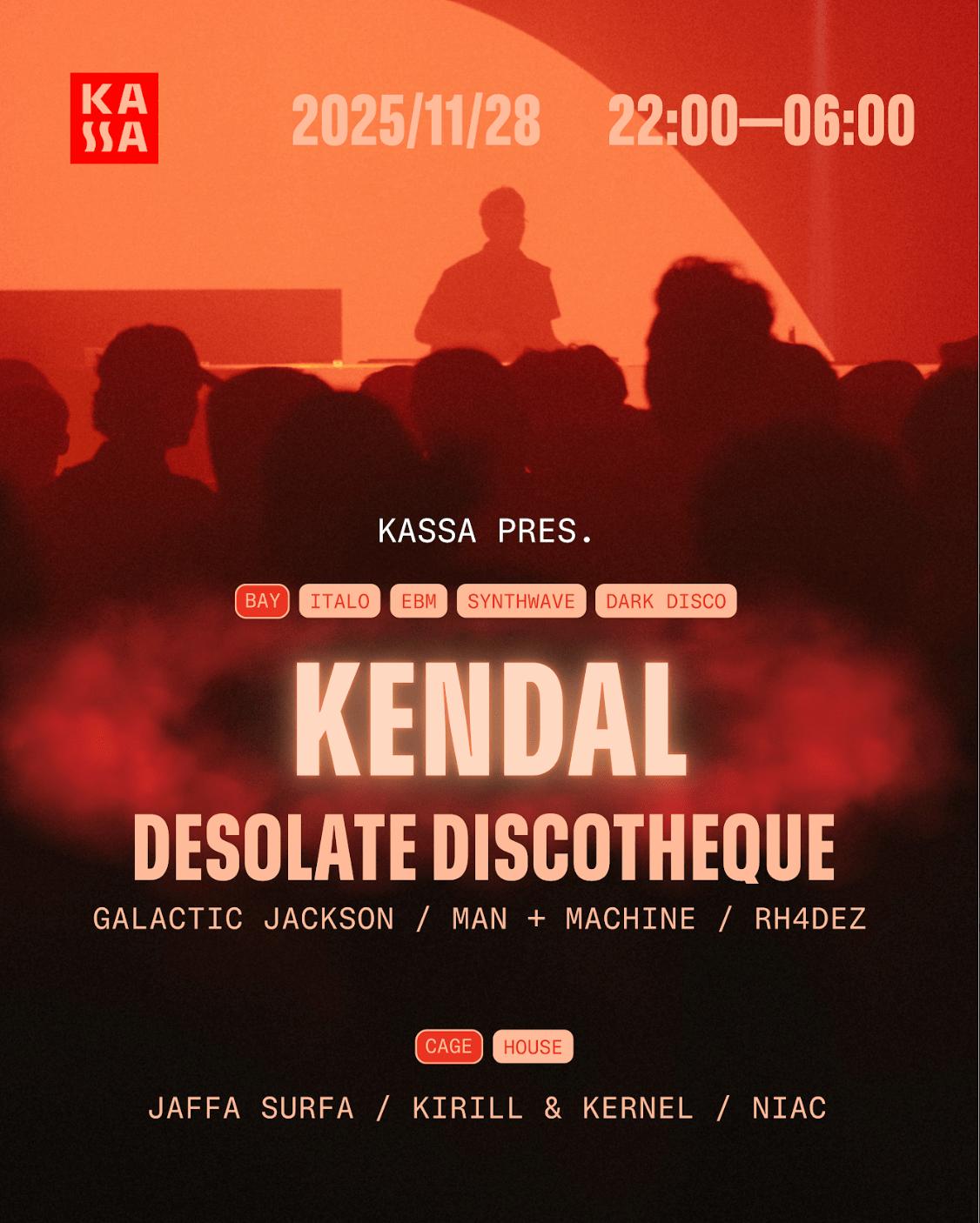 Kassa Pres. Kendal, Desolate Discotheque