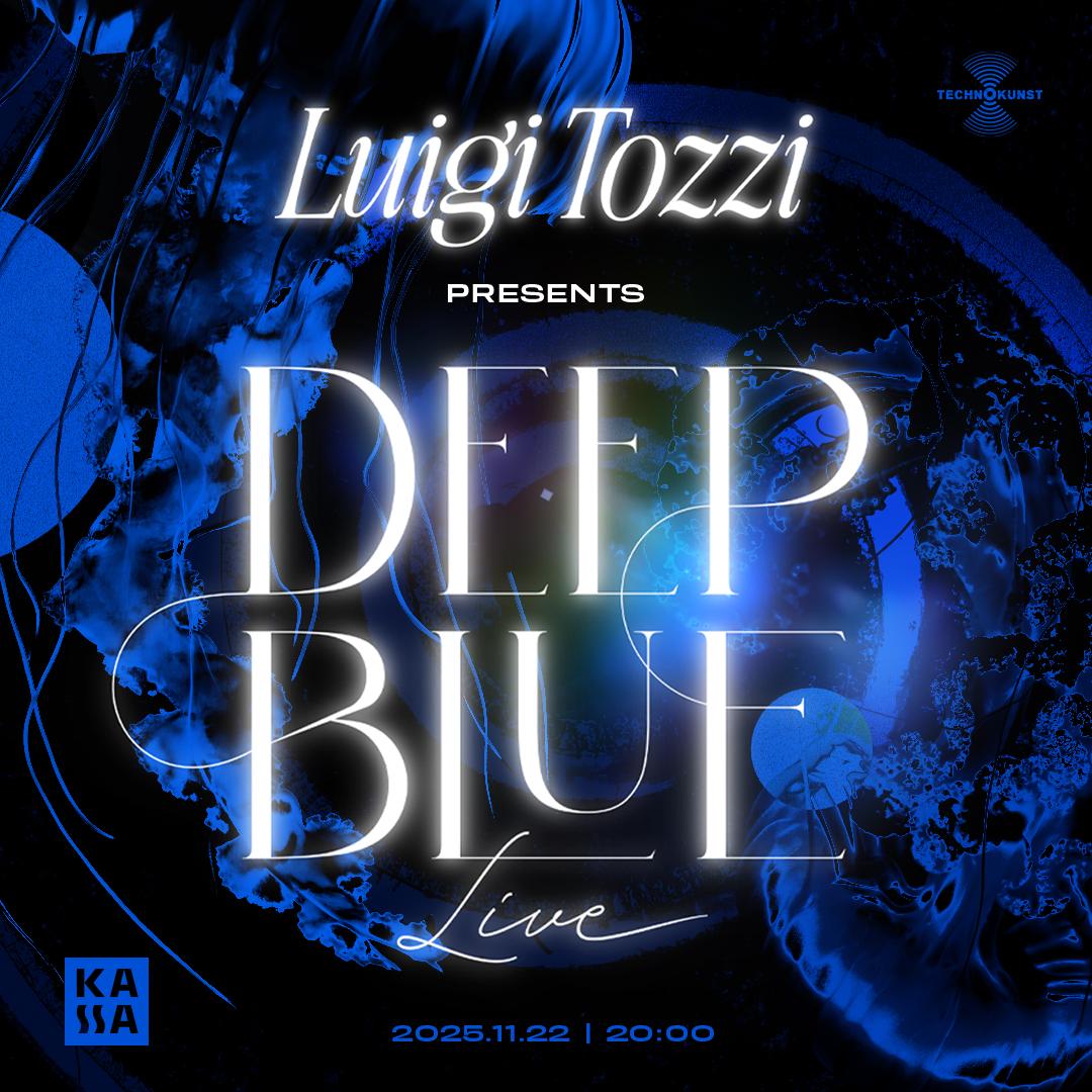Luigi Tozzi Presents Deep Blue Live