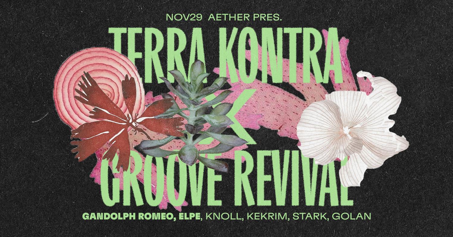 Aether Pres: Terra Kontra X Groove Revival