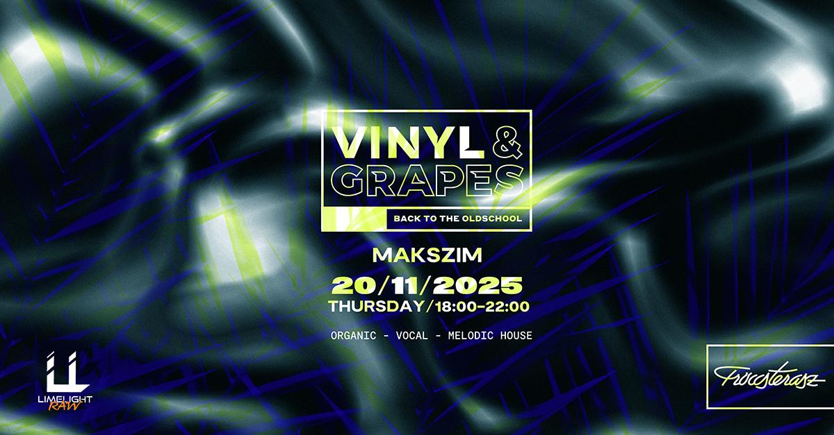 Vinyl & Grapes: Makszim / 11.20 Fröccsterasz