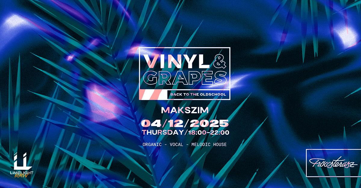 Vinyl & Grapes: Makszim / 12.04. Fröccsterasz