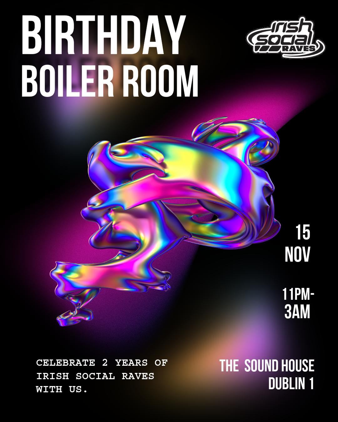 Irish Social Raves Birthday Boiler Room