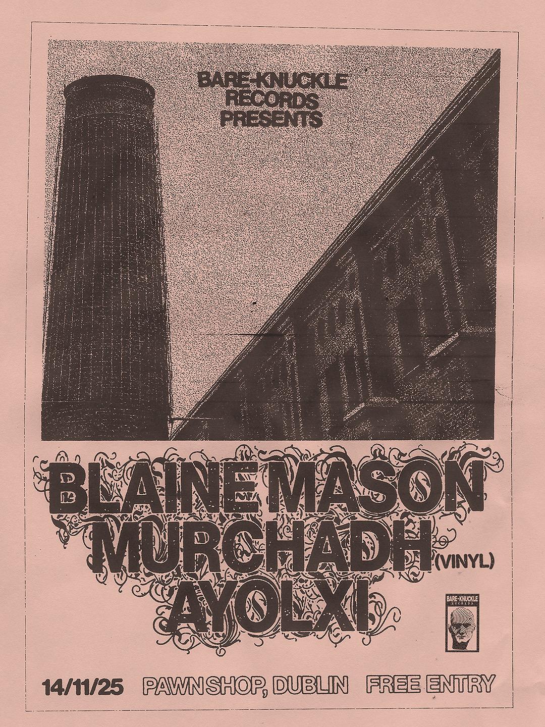 Bare-Knuckle Records Presents: Blaine Mason At Pawn Shop (European Debut)
