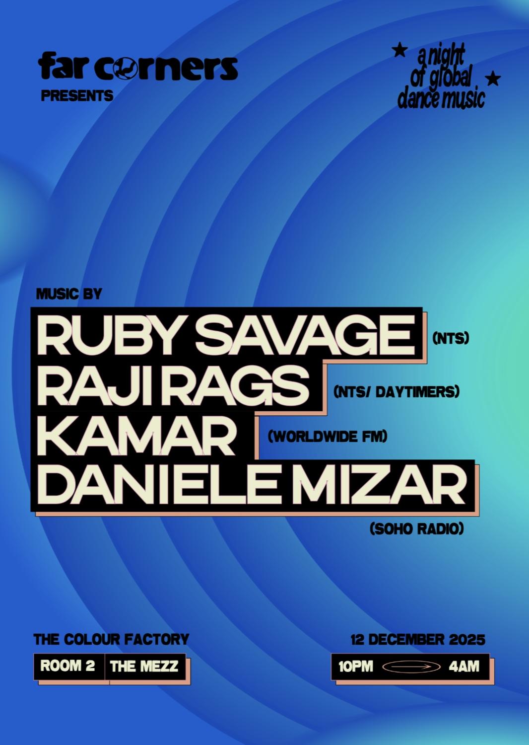 Far Corners Presents Ruby Savage, Raji Rags, Kamar, Daniele Mizar