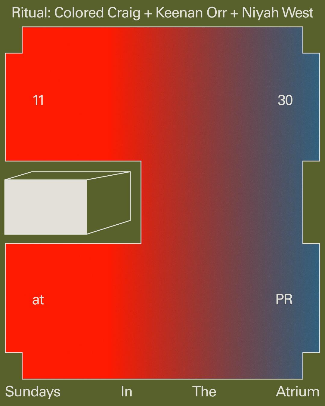 Ritual: Colored Craig + Keenan Orr + Niyah West
