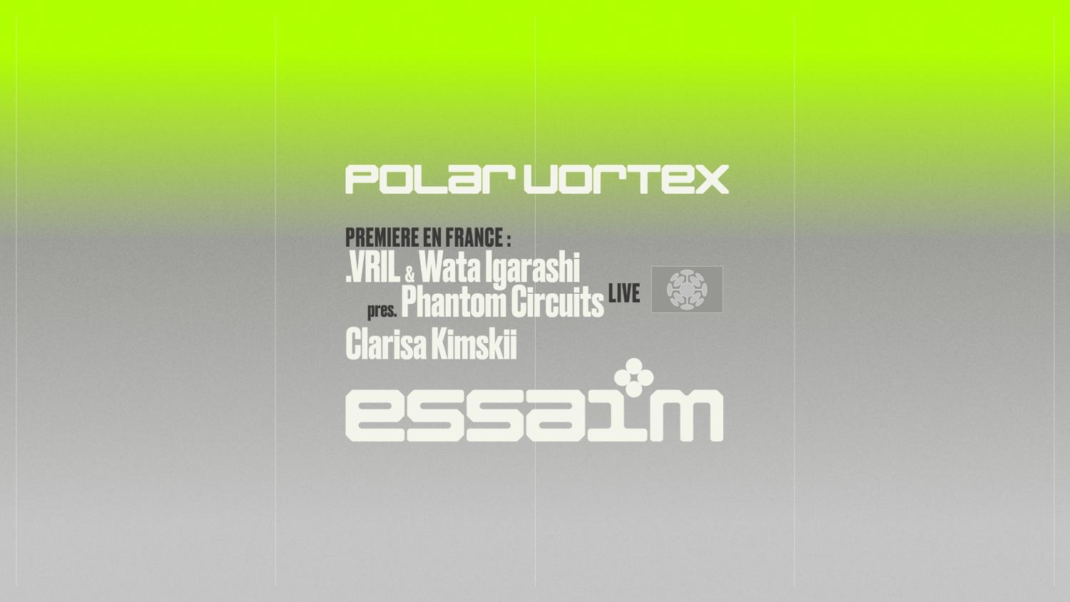 Polar Vortex - .Vril & Wata Igarashi Pres. Phantom Circuits Live, Clarisa Kimskii