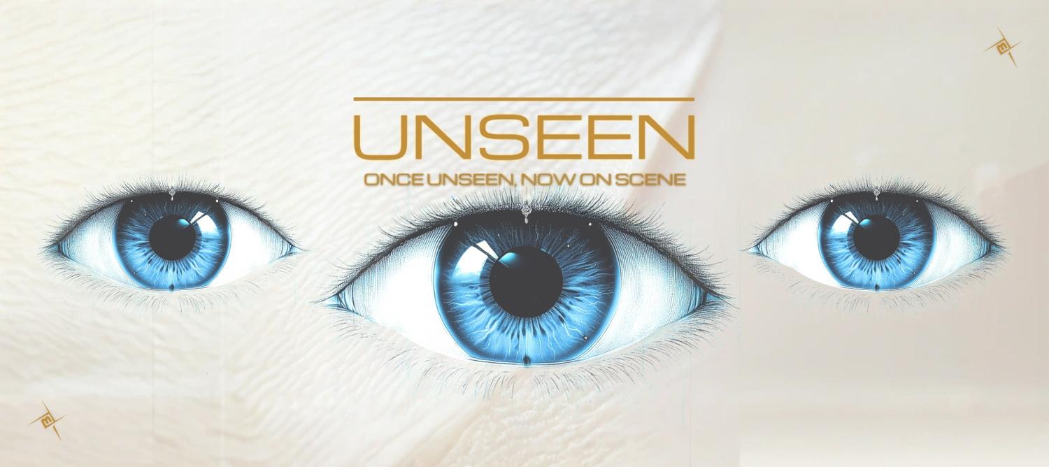 Once Unseen, Now On Scene