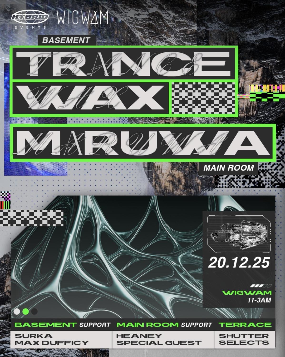Hybrid X Bodytonic Presents: Trance Wax & Maruwa // Full Venue Takeover
