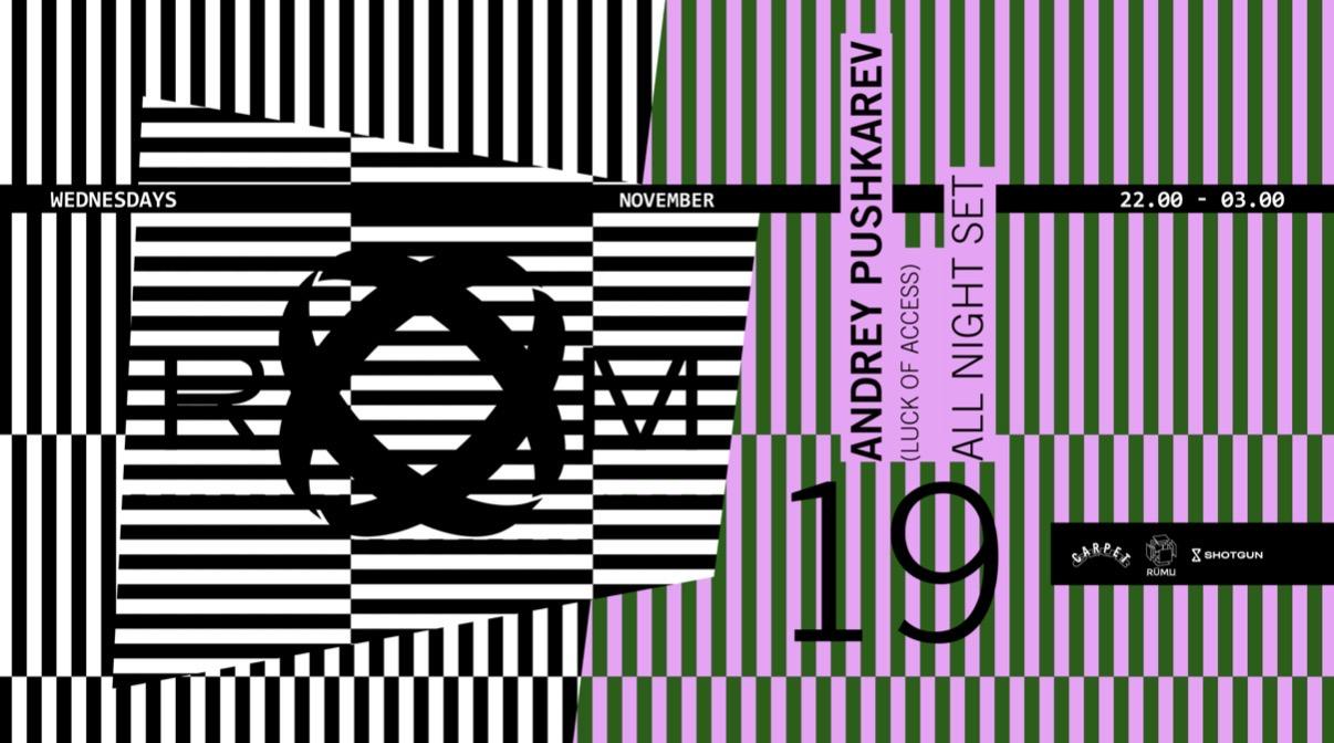 Room: Andrey Pushkarev (Luck Of Access) - All Night Set