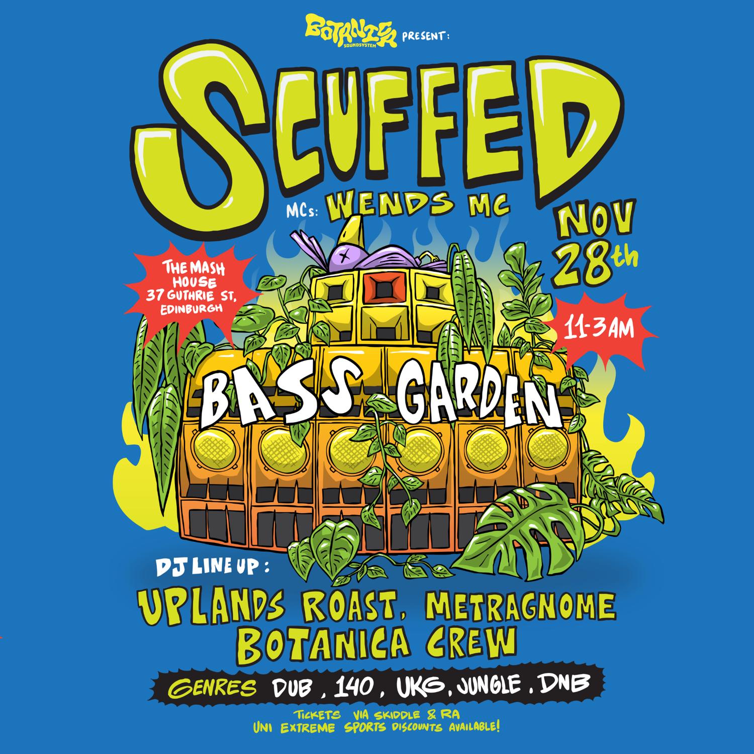 Botanica Presents: Bass Garden // Scuffed Uk