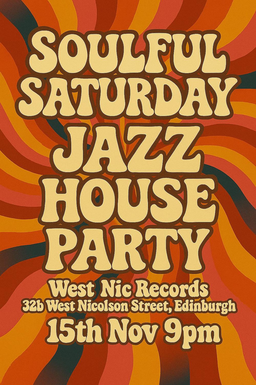 Jazz House Party- Soulful Saturday