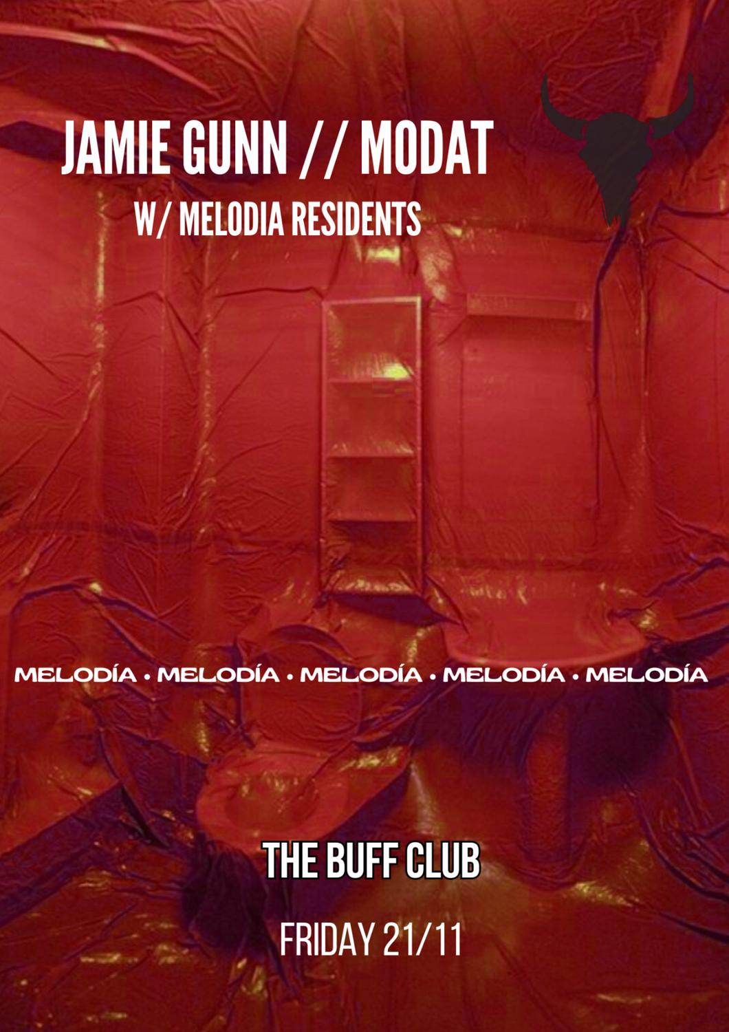 Melodía Presents // Jamie Gunn & Modat // The Buff Club