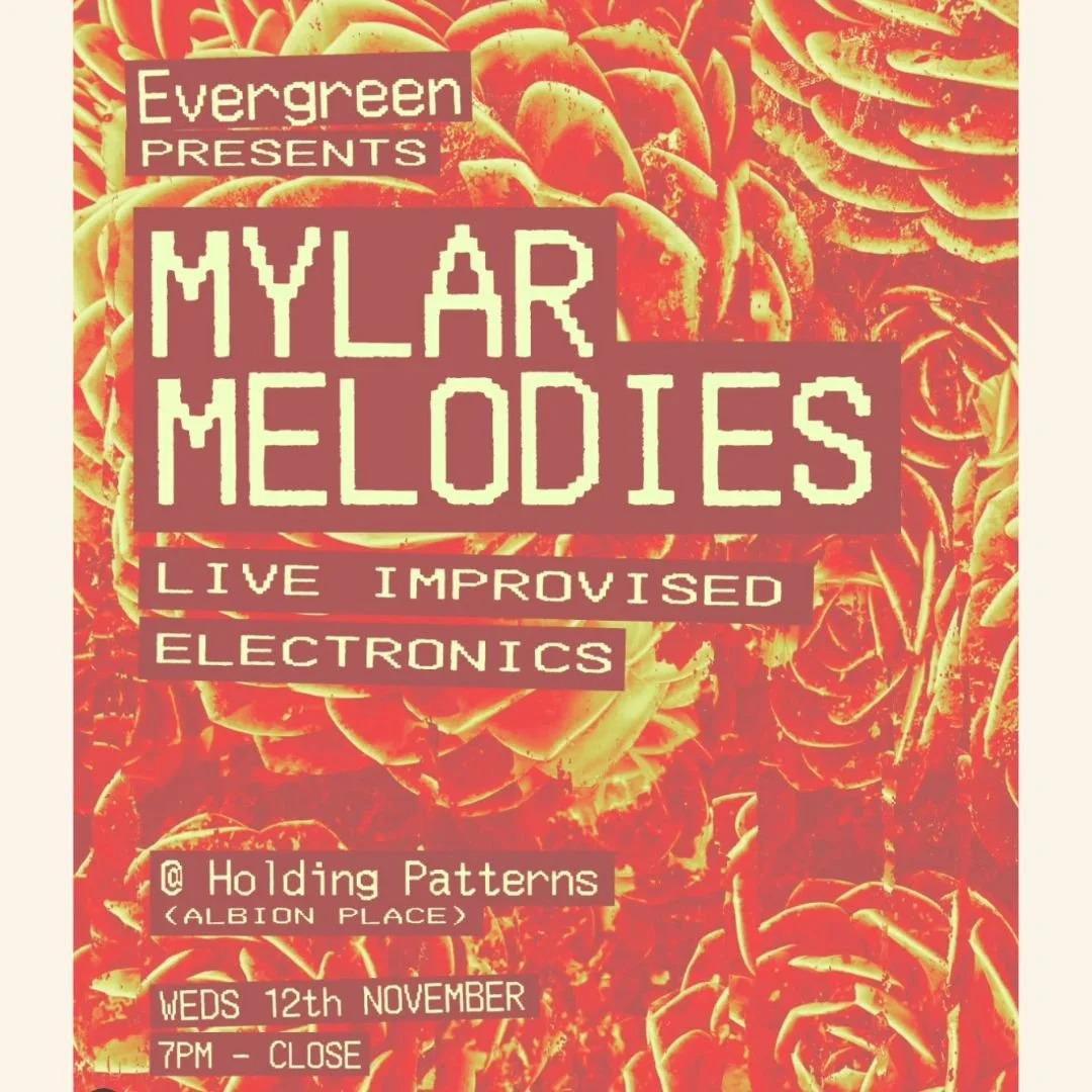 Evergreen Presents: Mylar Melodies