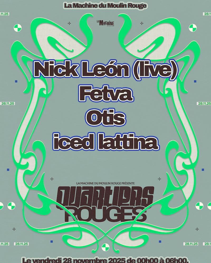 La Machine Présente: Quartiers Rouges With Nick León, Fetva