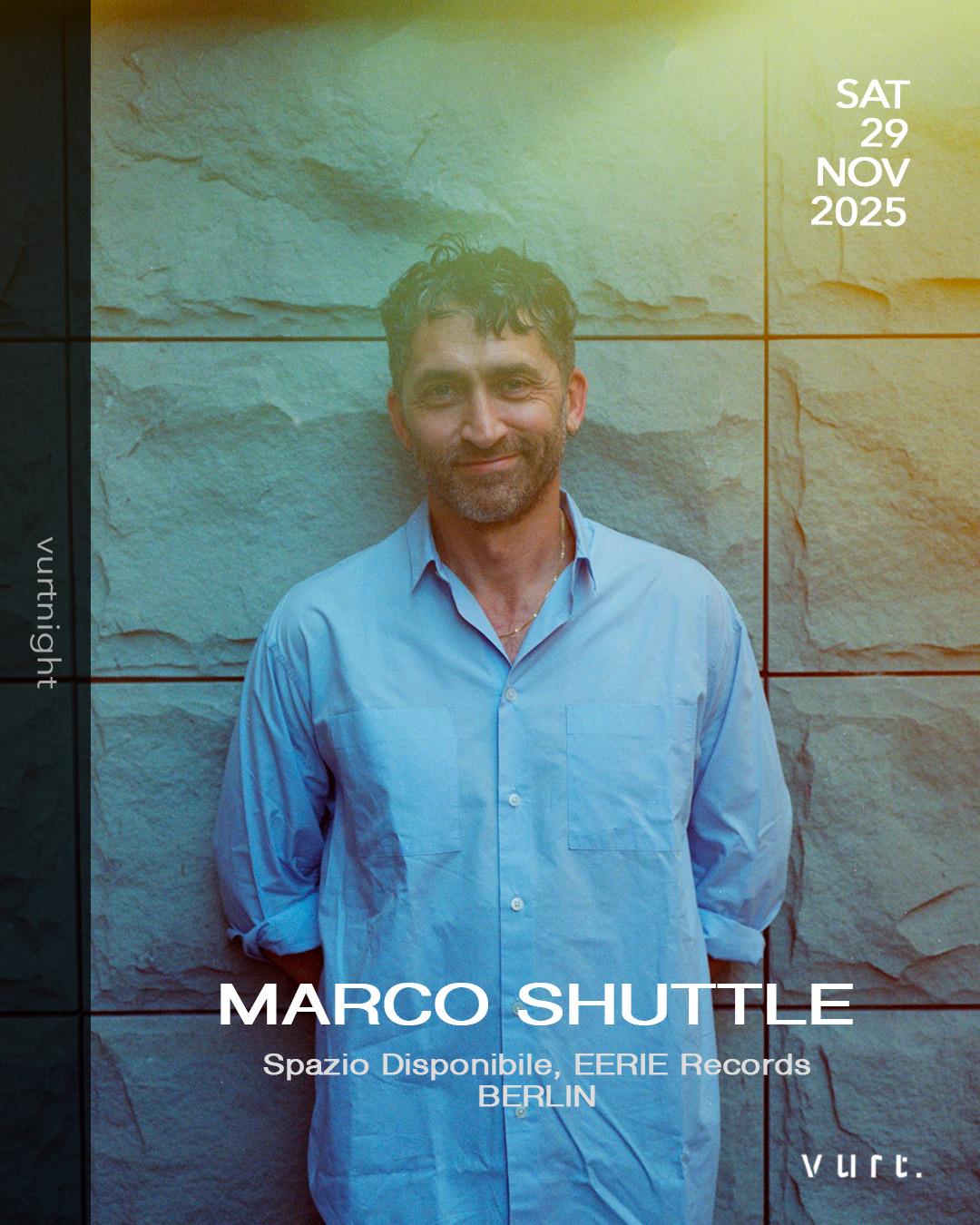 Vurtnight With Marco Shuttle (Spazio Disponibile, Eerie Records / Berlin)
