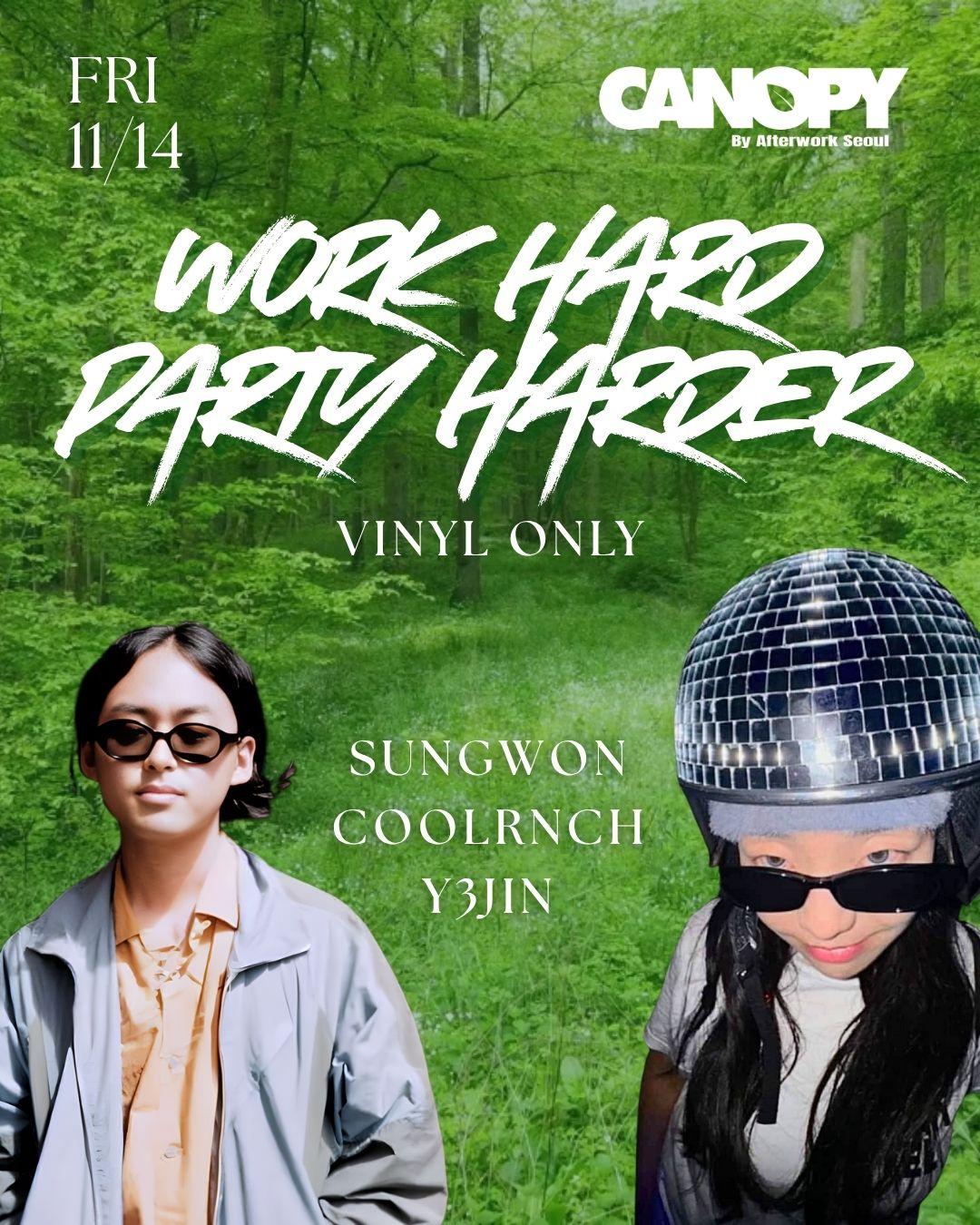 Work Hard Play Harder Coolranch / Y3Jin Vinyl Only