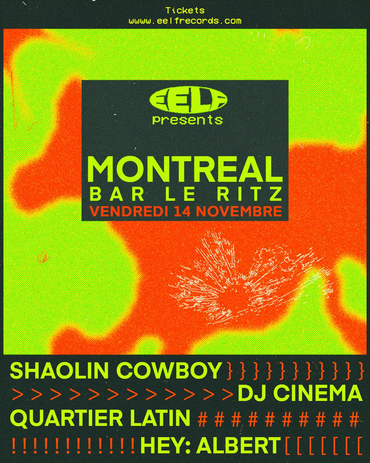 Eelf Presents Montreal: Shaolin Cowboy, Dj Cinéma Quartier Latin, Hey:Albert