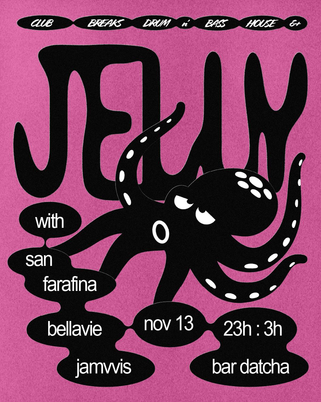 Jelly: San Farafina, Bellavie & Jamvvis