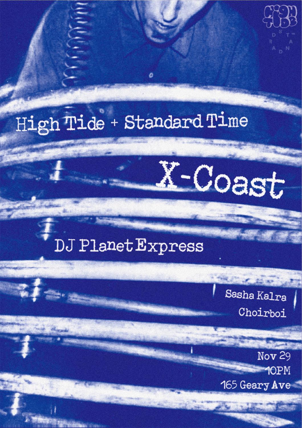 293: High Tide X St Presents X-Coast, Dj Planet Express, Sasha Kalra And Choirboi