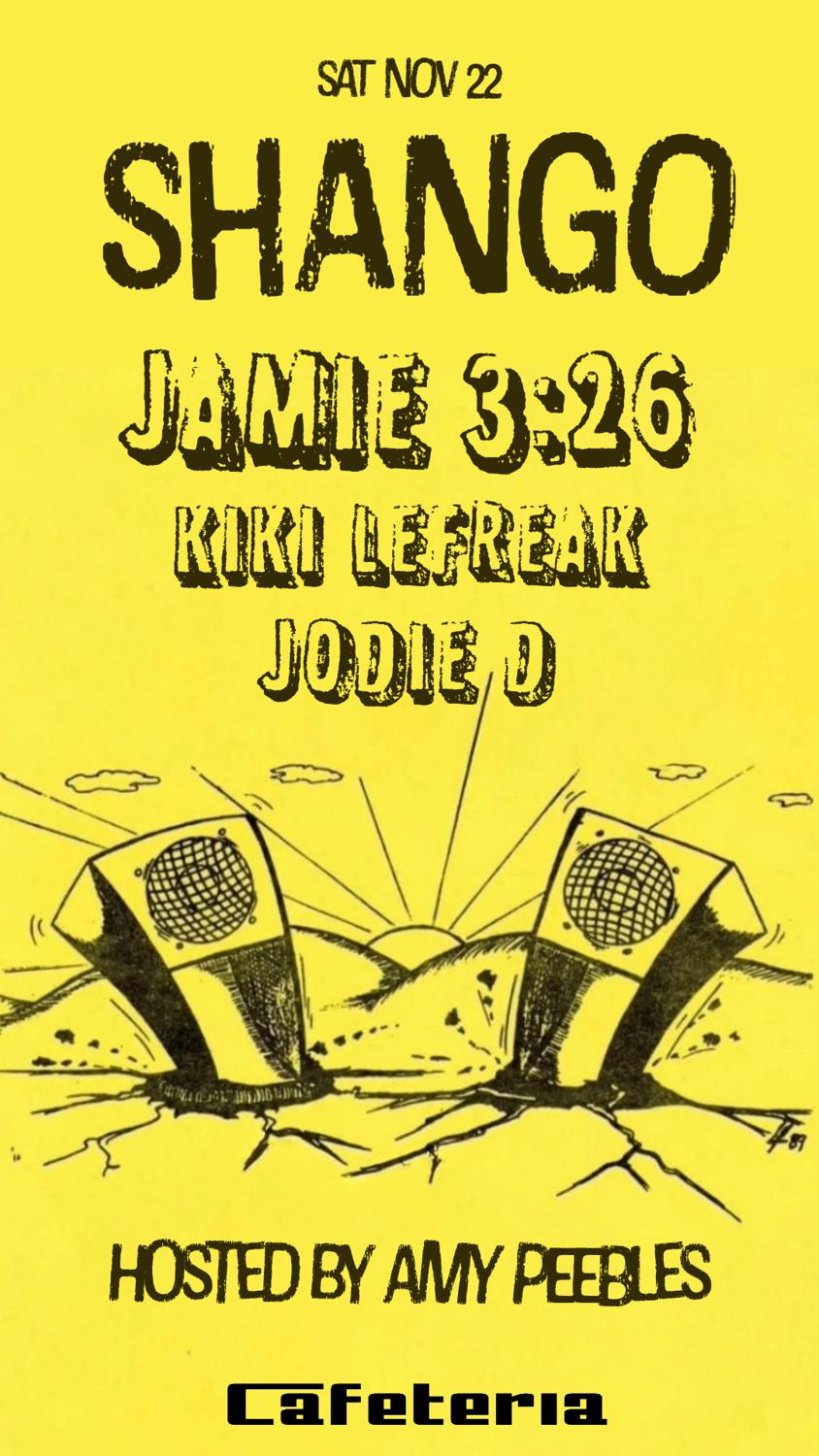Shango W/ Chicago Legend Jamie 3:26, Kiki Lefreak & Jodie D