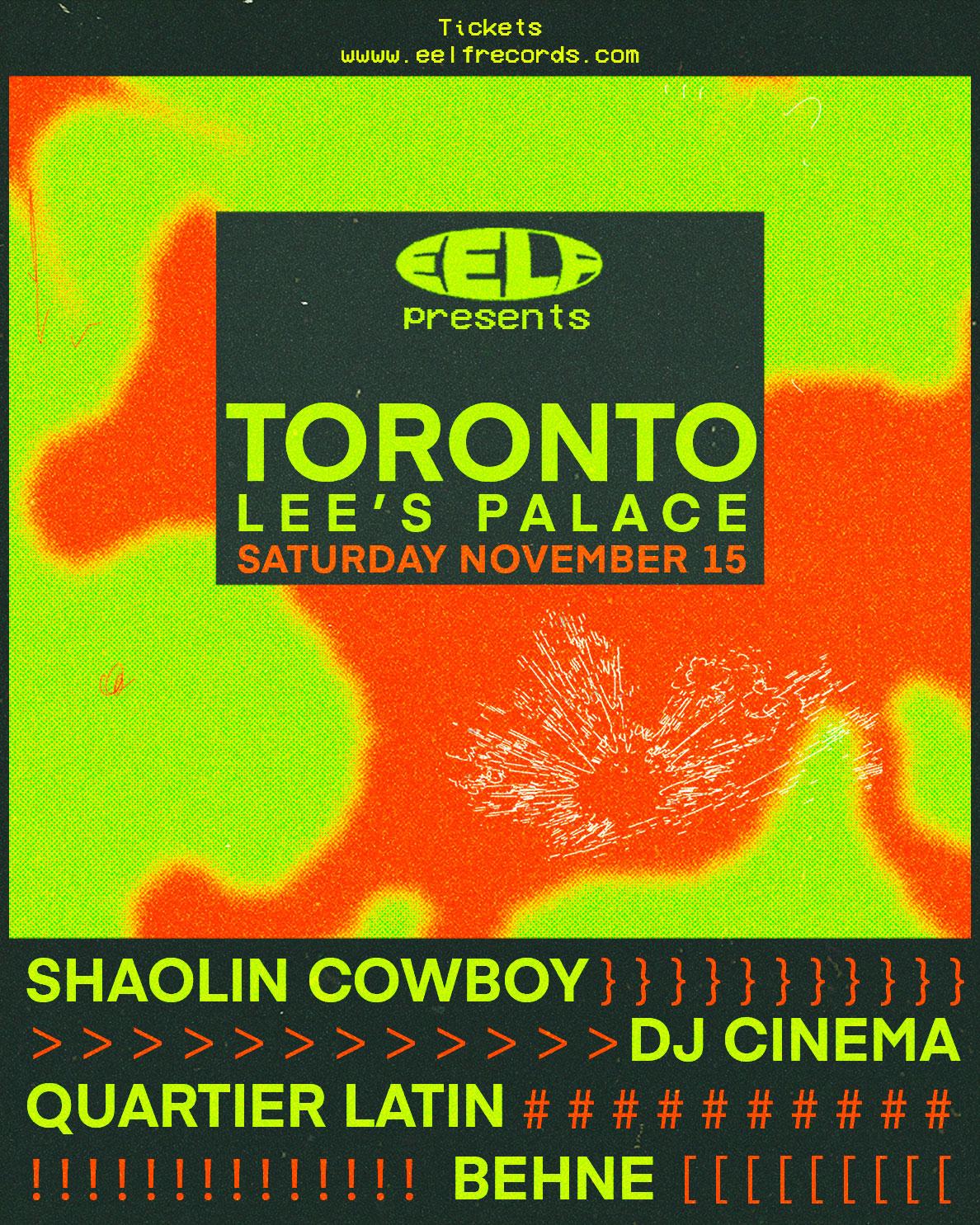 Eelf Pesents Toronto: Shaolin Cowboy, Dj Cinéma Quartier Latin, Behne