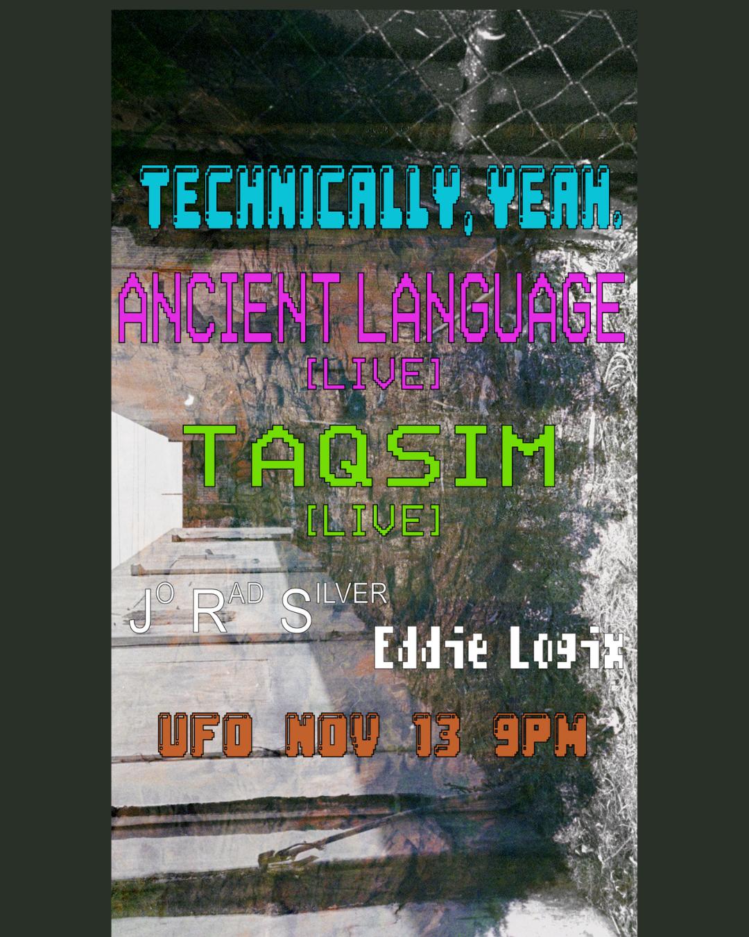 Technically, Yeah. Taqsim / Ancient Language // Jo Rad Silver / Eddie Logix