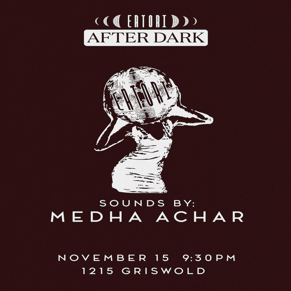 Eatorí After Dark Feat. Medha Achar