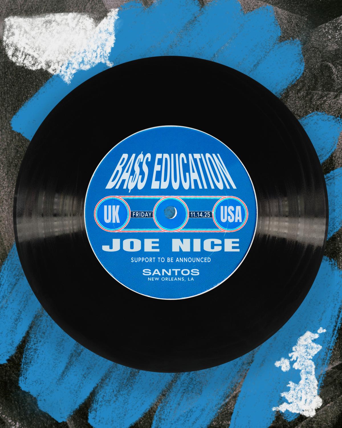 Bass Education Presents: Joe Nice