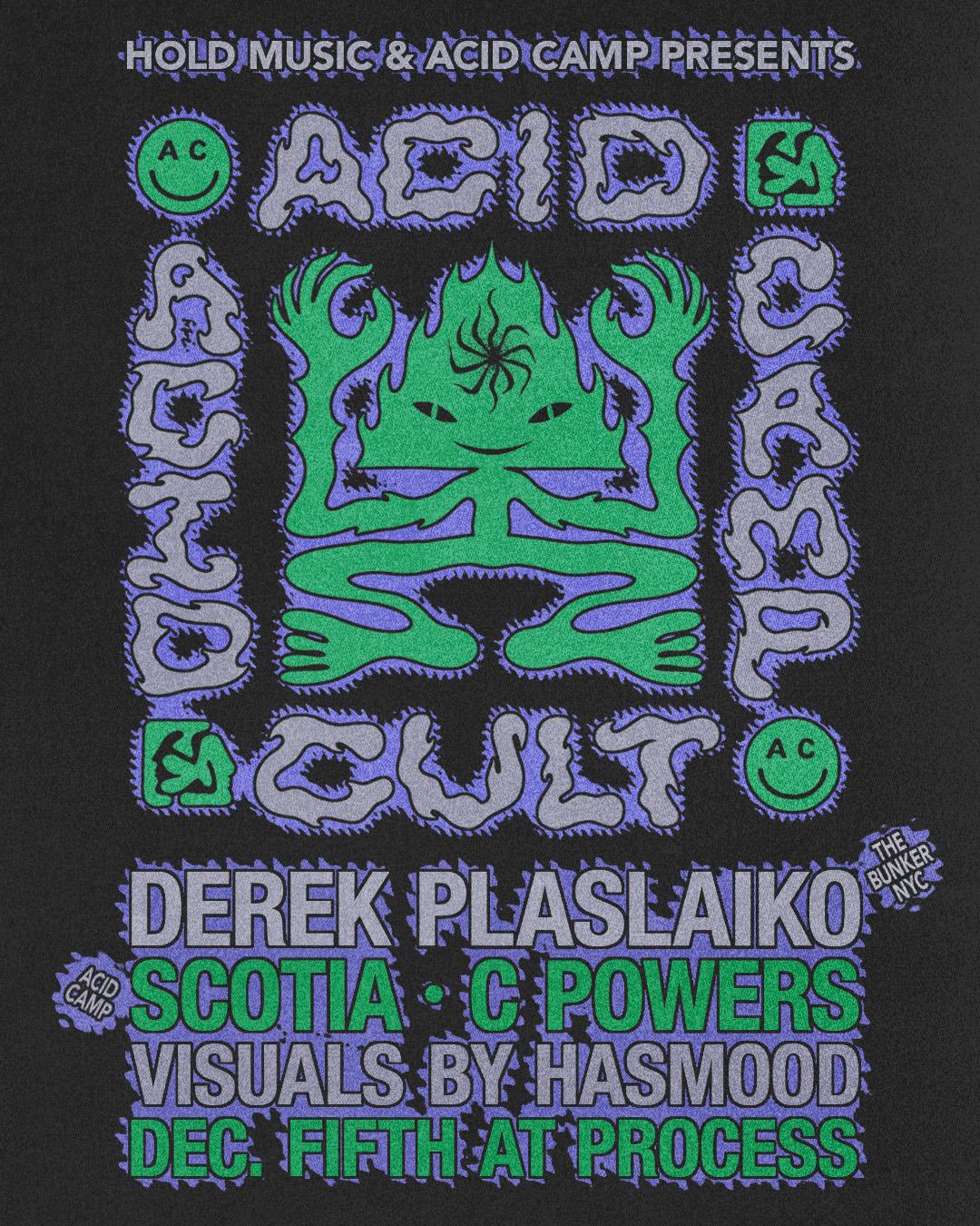 Acid Camp + Hold Music Present: Acid Cult -- With Derek Plaslaiko, Scotia, C Powers