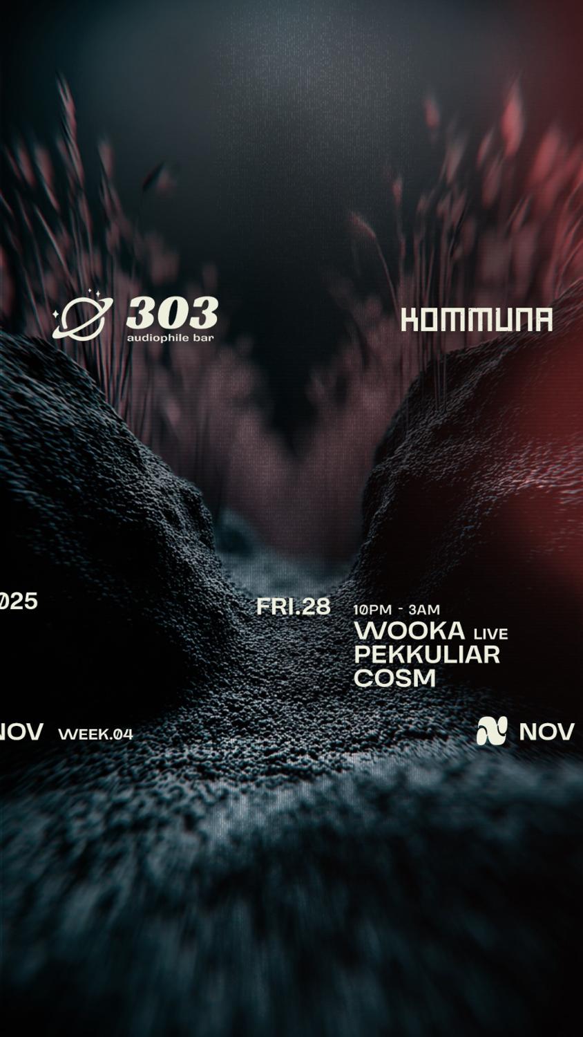 Kommuna Presents Wooka(Live) At 303