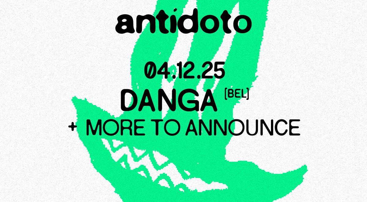 Antidoto Club: Danga