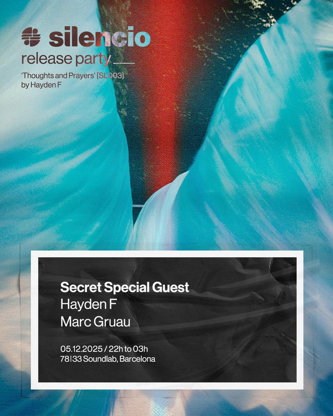 Silencio Release Party: Special Secret Guest, Hayden F, Marc Gruau