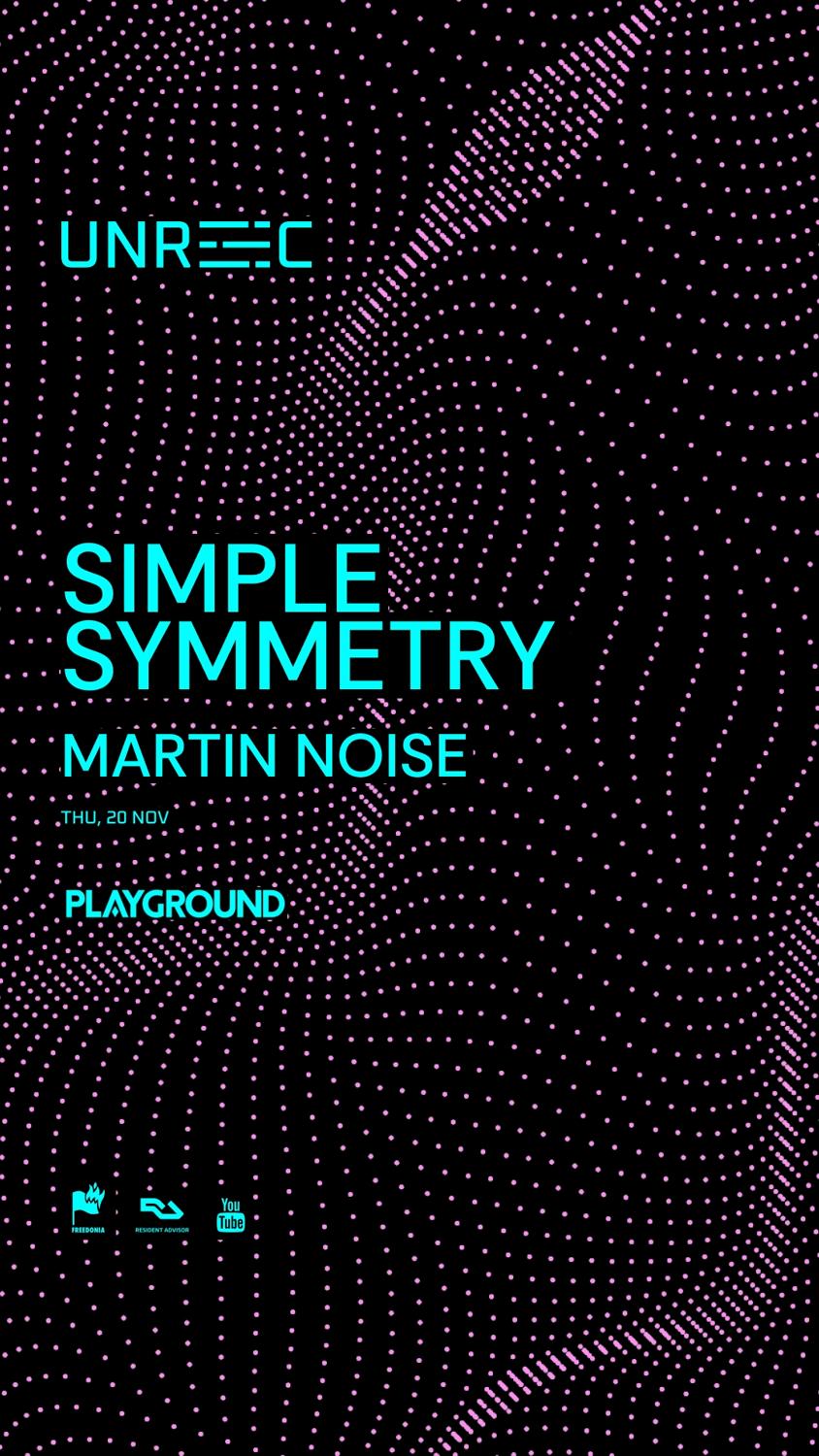 Playground X Unrec Sessions With Simple Symmetry And Martin Noise