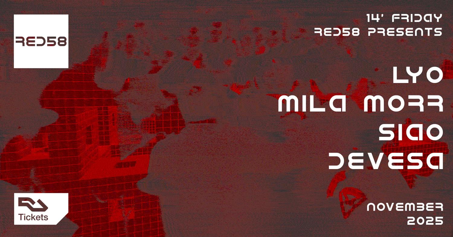 Red58 Presents Lyo, Mila Morr, Siao & Devesa