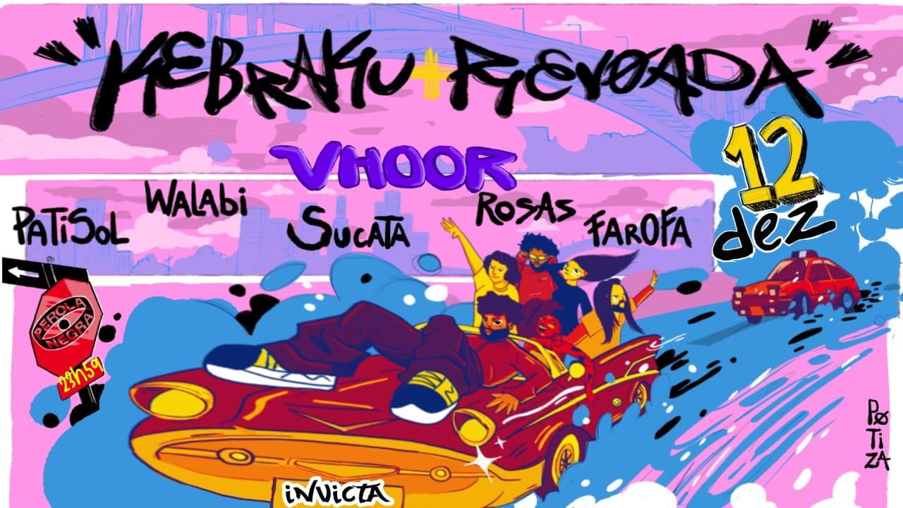 Revoada + Kebraku Apresentam: Vhoor