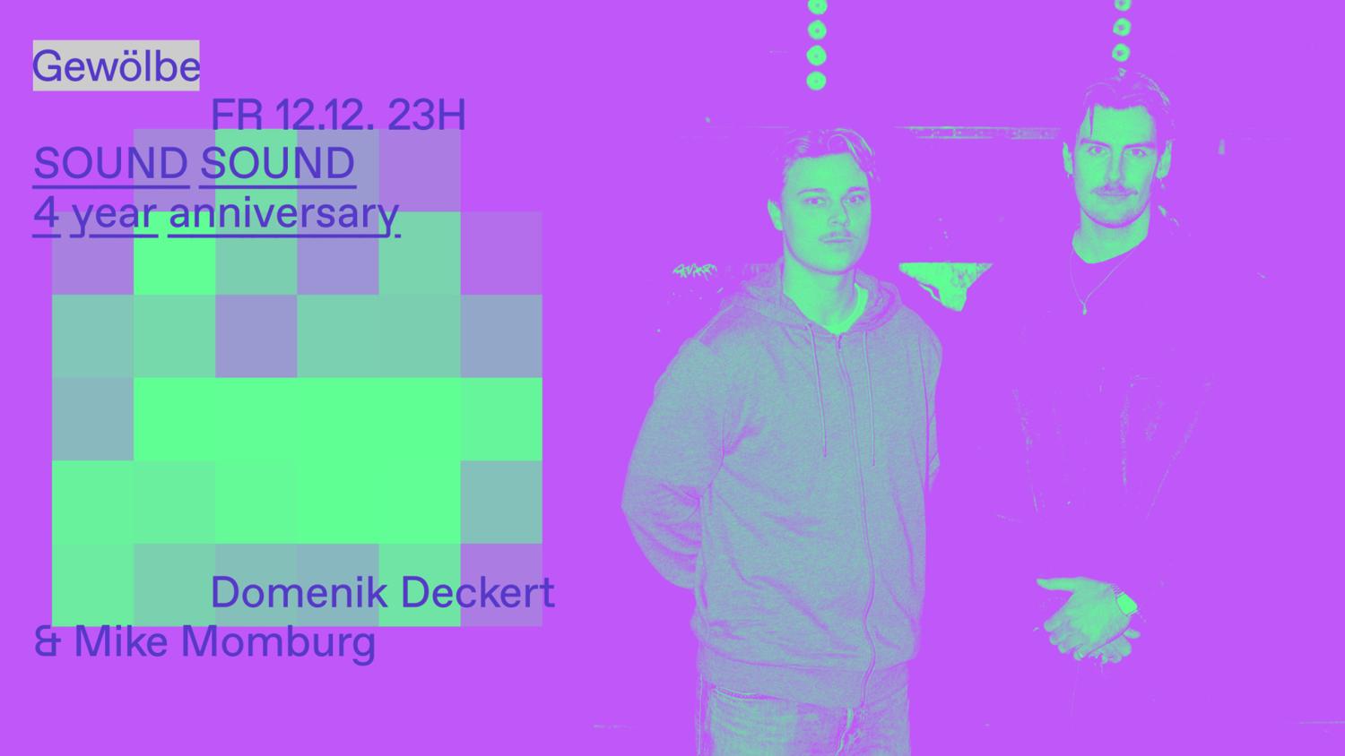 Sound Sound 4 Year Anniversary With Domenik Deckert & Mike Momburg