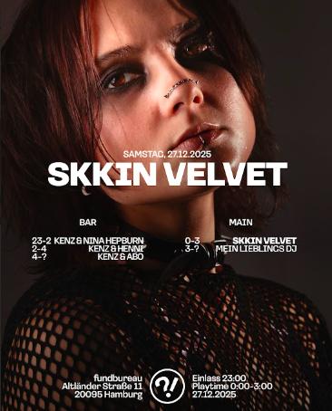 Skkin Velvet // Mein Lieblings Dj // Kenz // Nina Hepburn // Henni // Abo