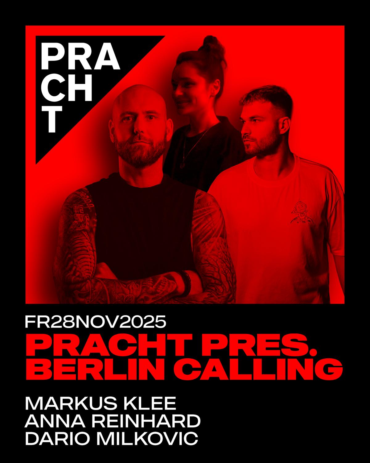Pracht Pres. Berlin Calling With Markus Klee, Anna Reinhard, Dario Milkovic