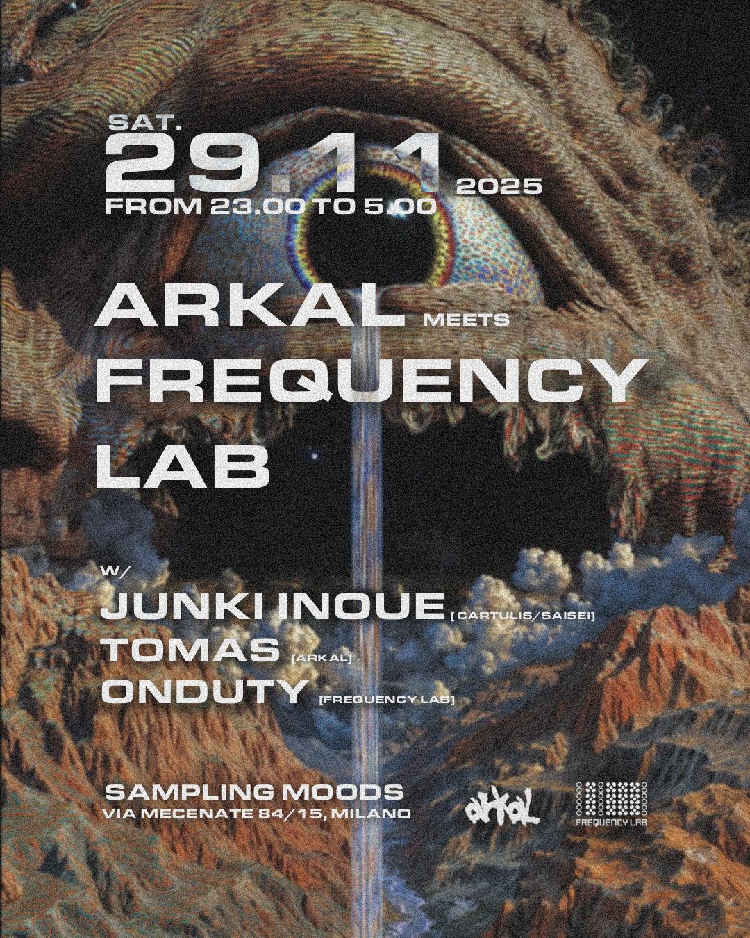 Arkal Meets Freqeuency Lab W/ Junki Inoue