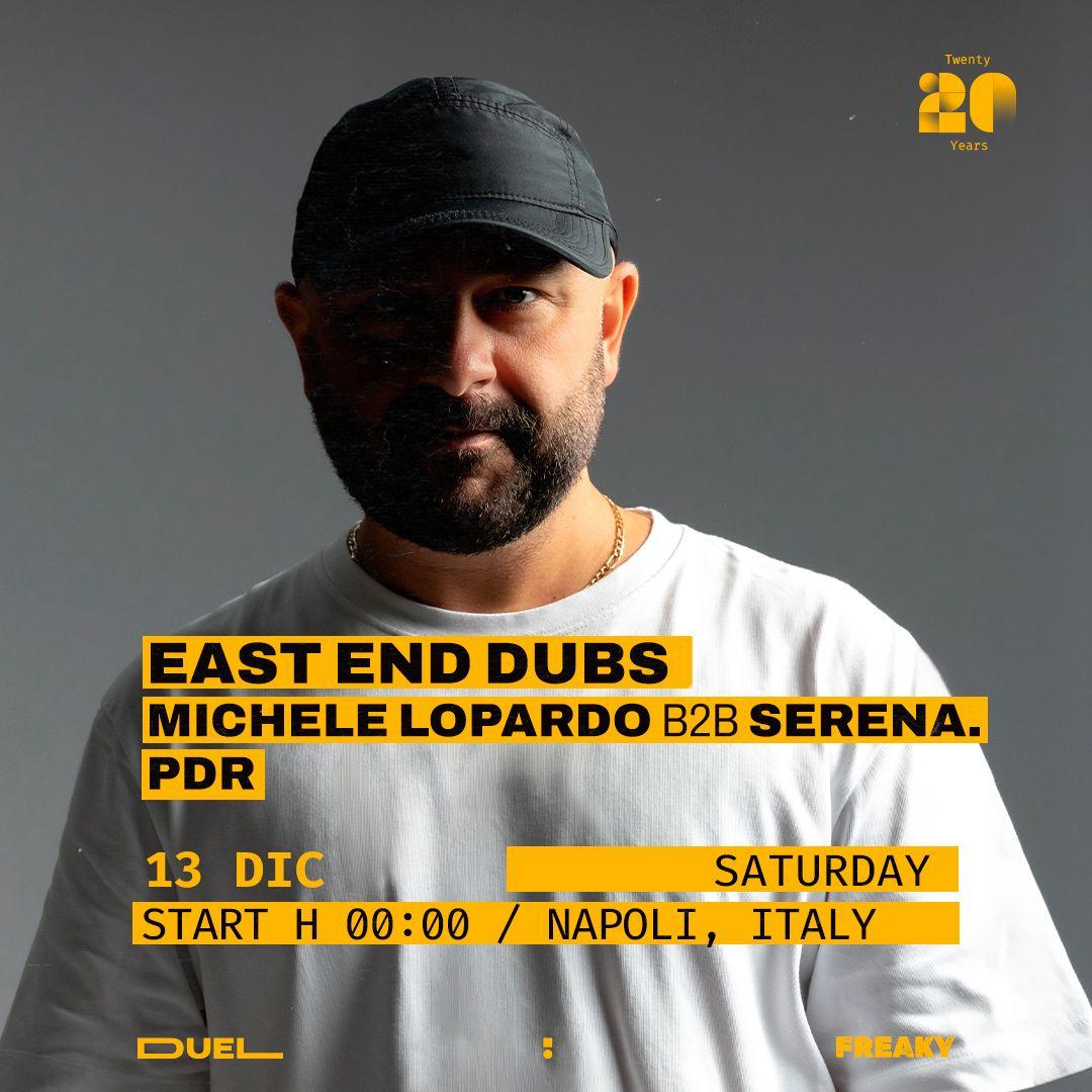 East End Dubs // Michele Lopardo B2B Serena // Pdr