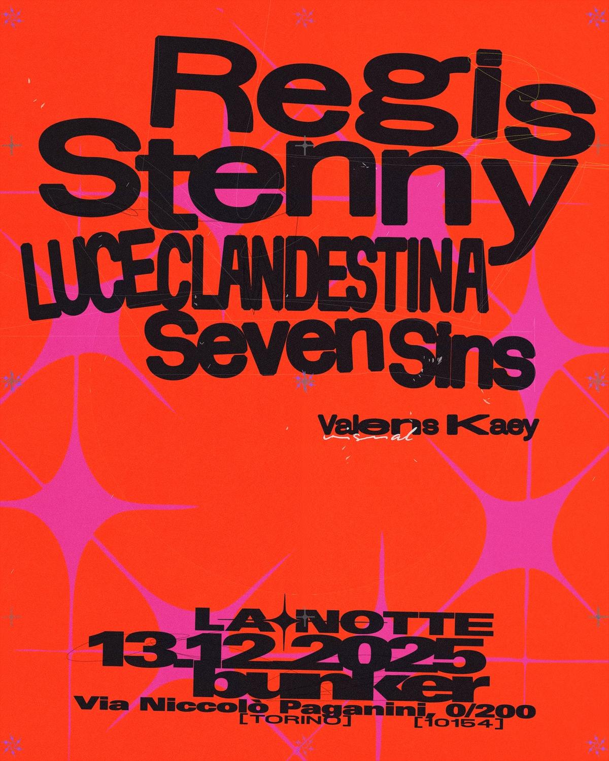 La Notte Con Regis, Stenny, Luce Clandestina, Seven Sins