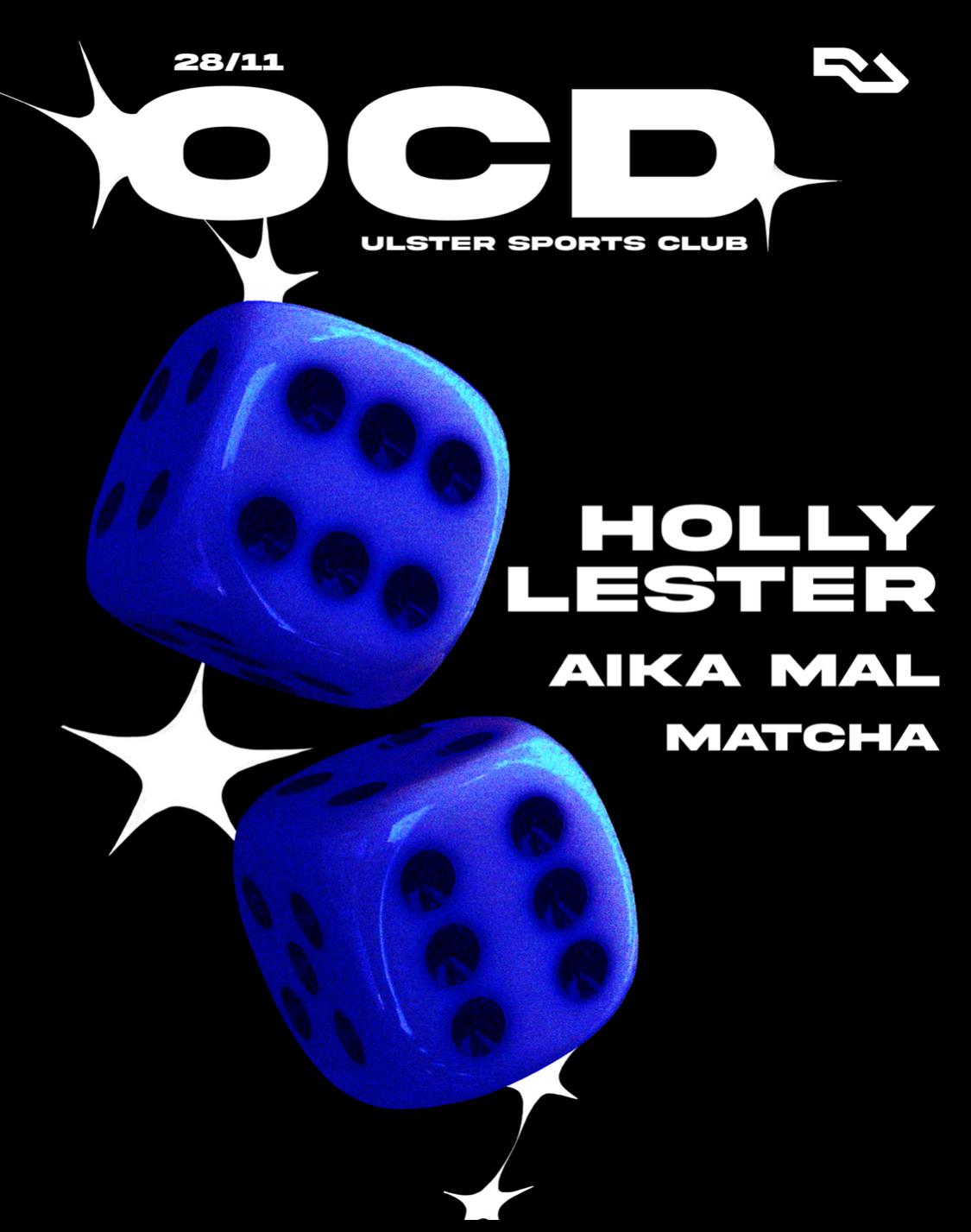 Ocd Pres. Holly Lester, Aika Mal & Matcha