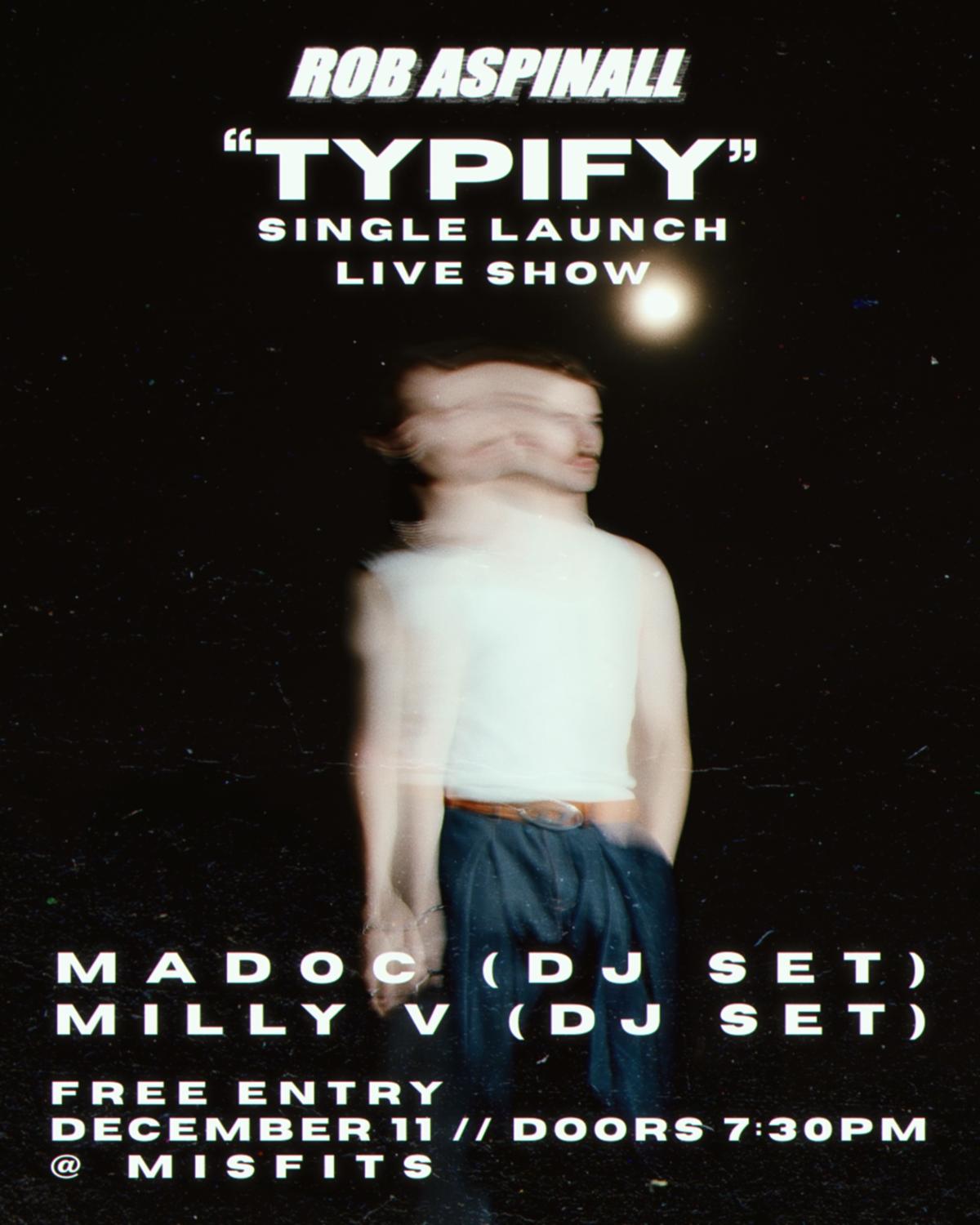 Rob Aspinall'S - 'Typify' Single Launch