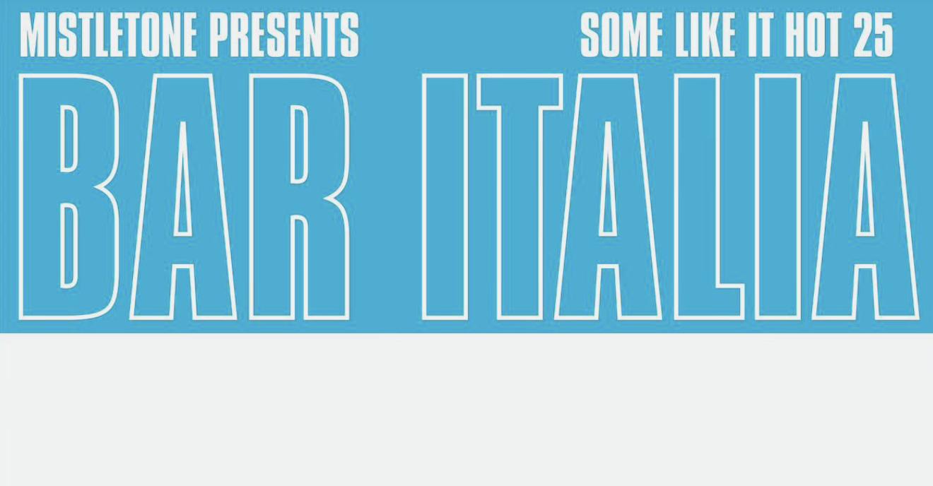 Bar Italia & Wet Kiss